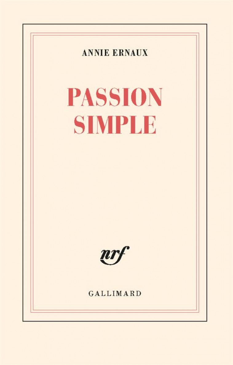 PASSION SIMPLE - ERNAUX ANNIE - GALLIMARD