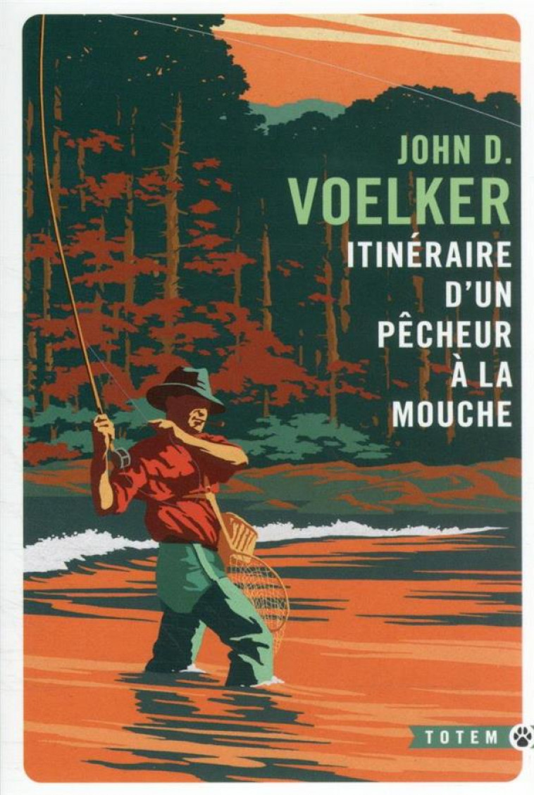 ITINERAIRE D'UN PECHEUR A LA MOUCHE - VOELKER JOHN D. - GALLMEISTER