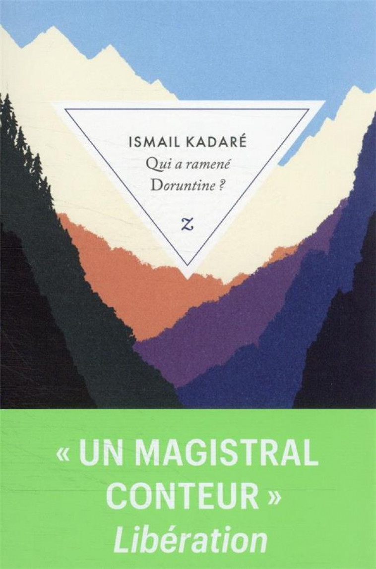 QUI A RAMENE DORUNTINE ? - KADARE ISMAIL - ZULMA