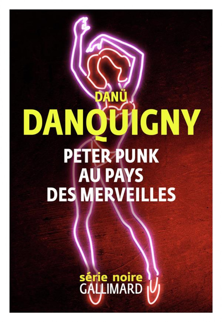 PETER PUNK AU PAYS DES MERVEILLES - DANQUIGNY DANU - GALLIMARD