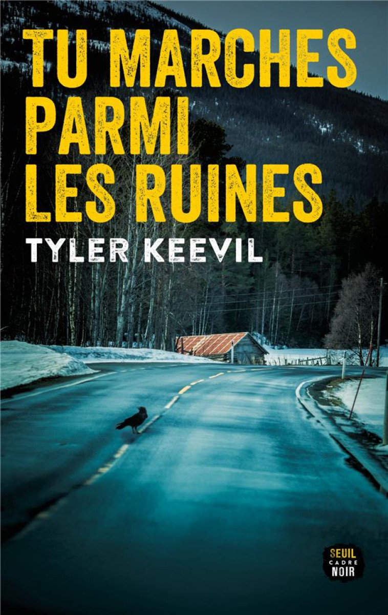 TU MARCHES PARMI LES RUINES - KEEVIL TYLER - SEUIL