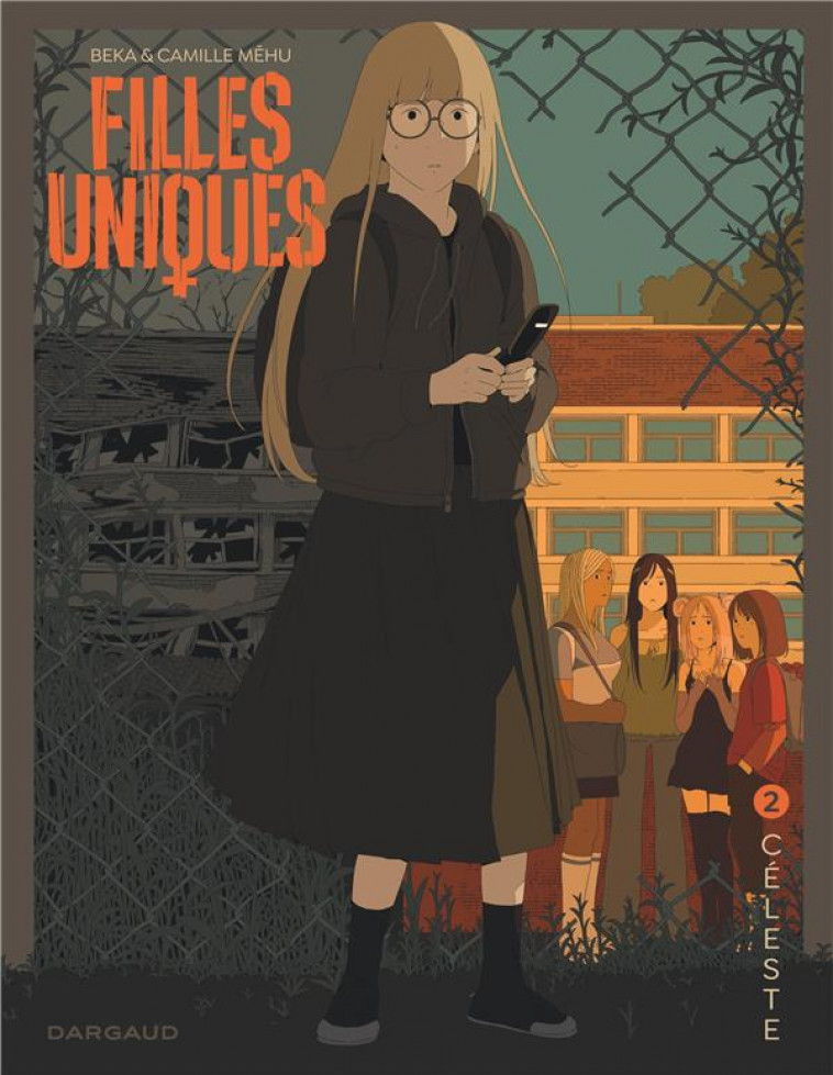 FILLES UNIQUES T.2  -  CELESTE - BEKA/MEHU CAMILLE - DARGAUD