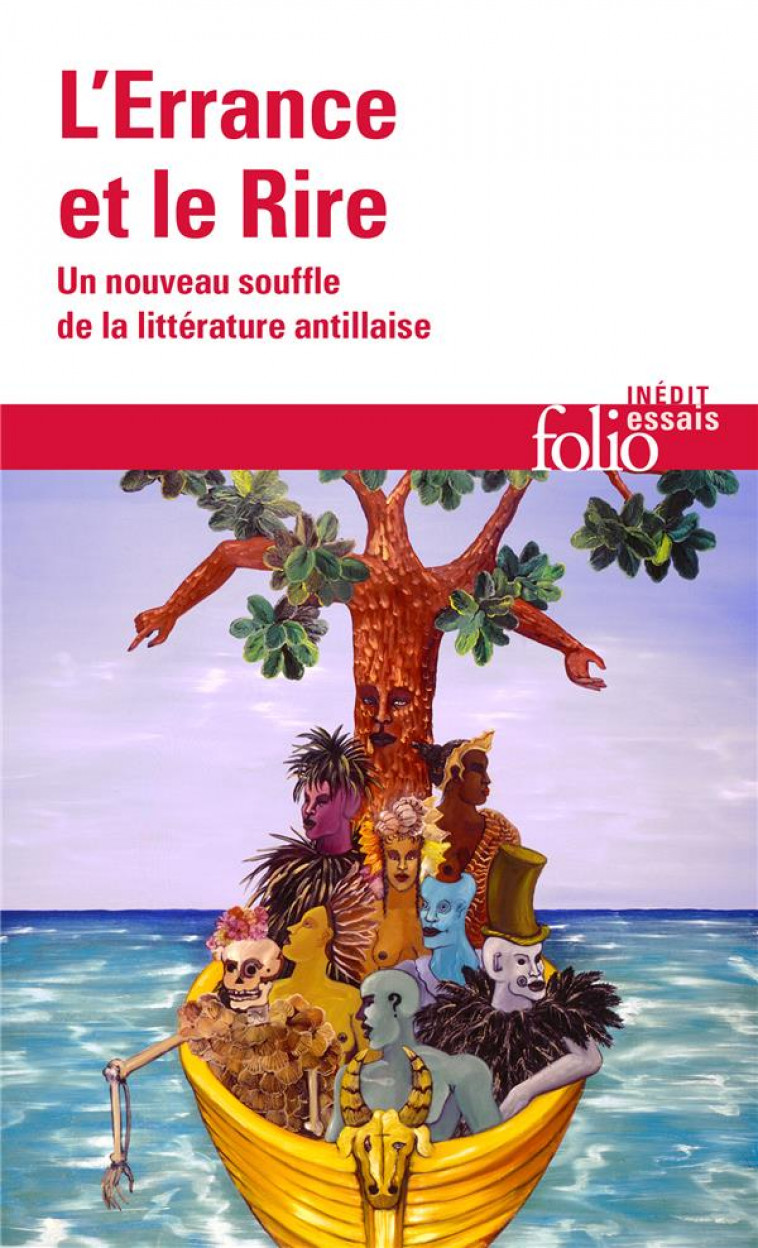 L'ERRANCE ET LE RIRE - UN NOUVEAU SOUFFLE DE LA LITTERATURE ANTILLAISE - COLLECTIF - GALLIMARD