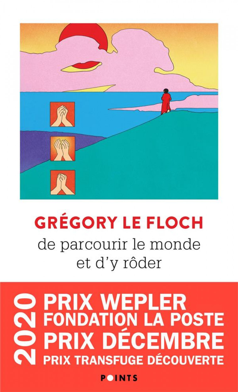 DE PARCOURIR LE MONDE ET D'Y RODER - LE FLOCH GREGORY - POINTS