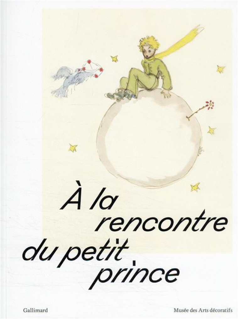 A LA RENCONTRE DU PETIT PRINCE - COLLECTIF - GALLIMARD