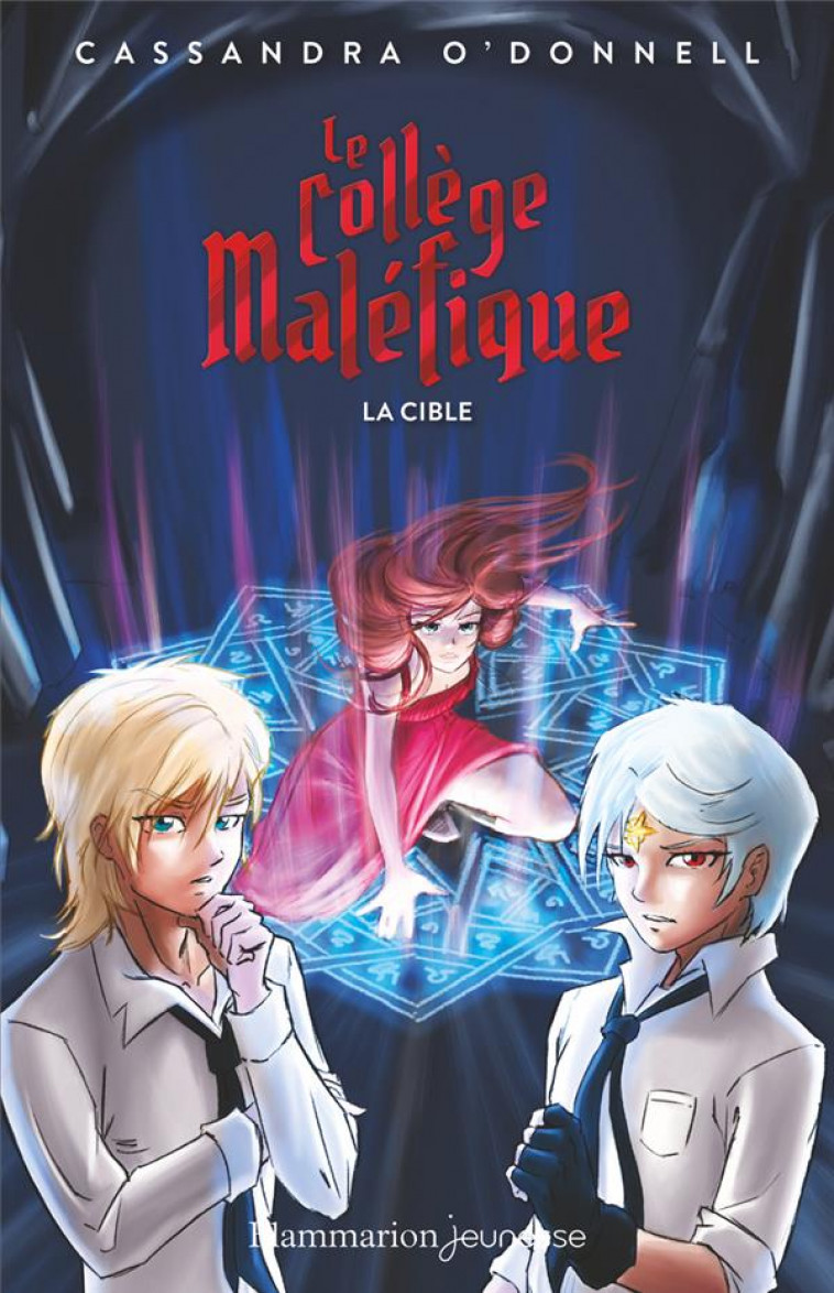 LE COLLEGE MALEFIQUE T.3 : LA CIBLE - O'DONNELL/XAVIER - FLAMMARION