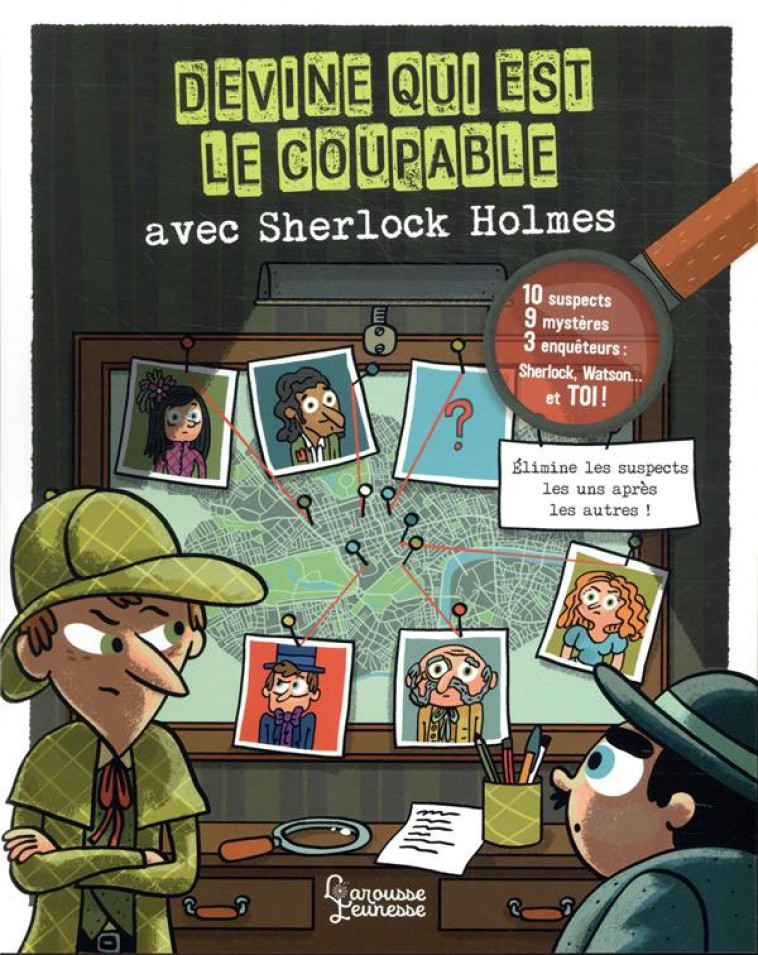 DEVINE QUI EST LE COUPABLE AVEC SHERLOCK HOLMES - MEHEE - LAROUSSE