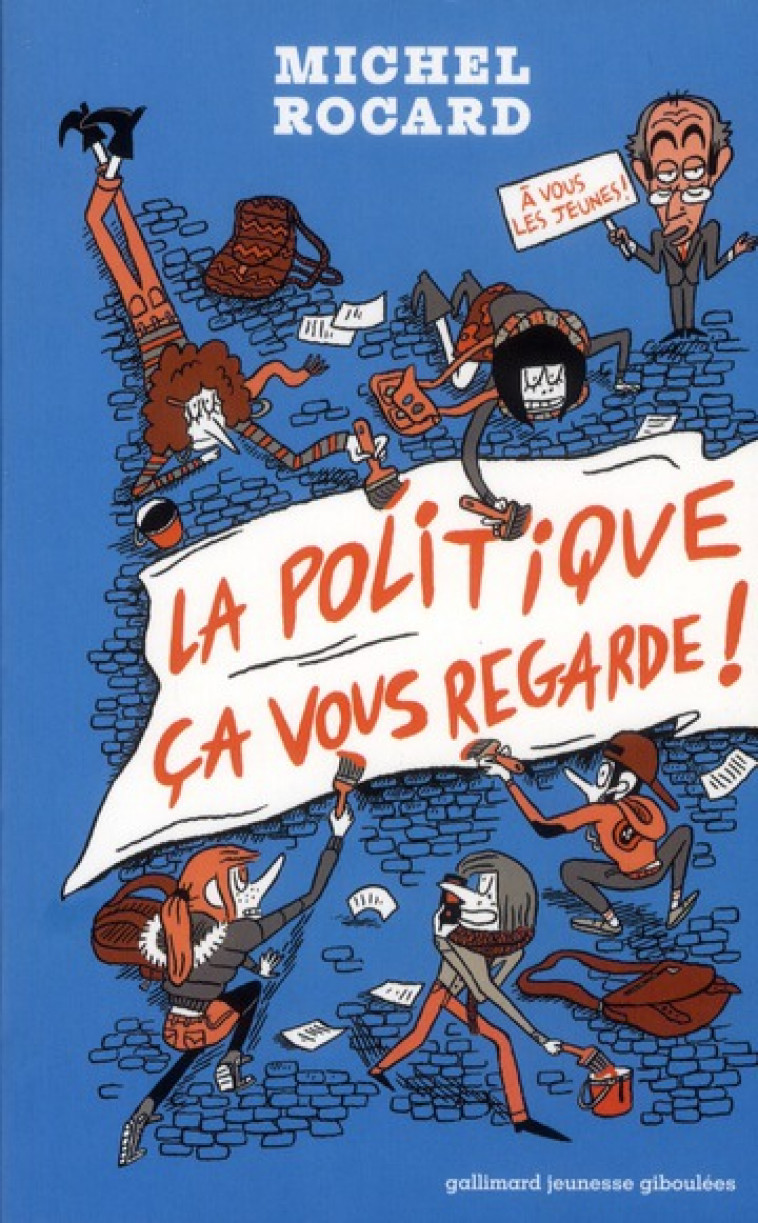 LA POLITIQUE, CA VOUS REGARDE ! - ROCARD/GUILLERMO - GALLIMARD