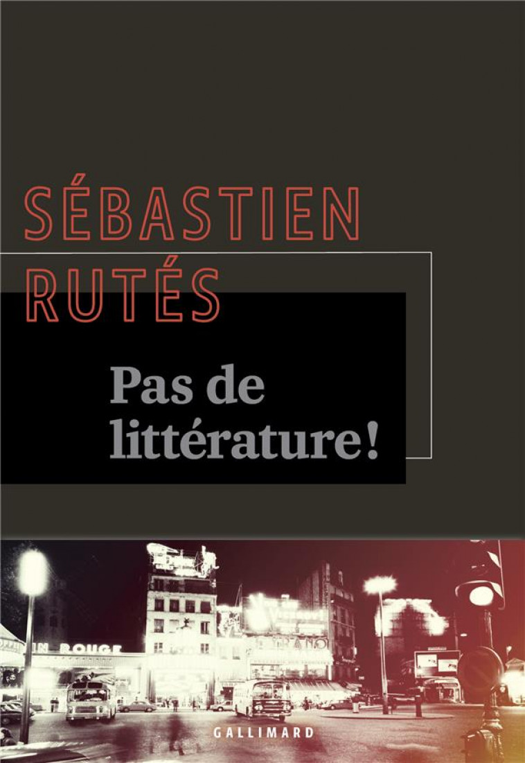 PAS DE LITTERATURE ! - RUTES SEBASTIEN - GALLIMARD