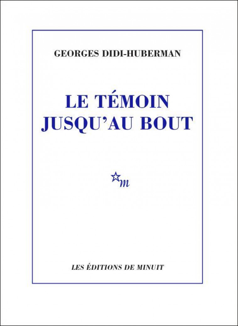 LE TEMOIN JUSQU'AU BOUT : UNE LECTURE DE VICTOR KLEMPERER - DIDI-HUBERMAN G. - MINUIT