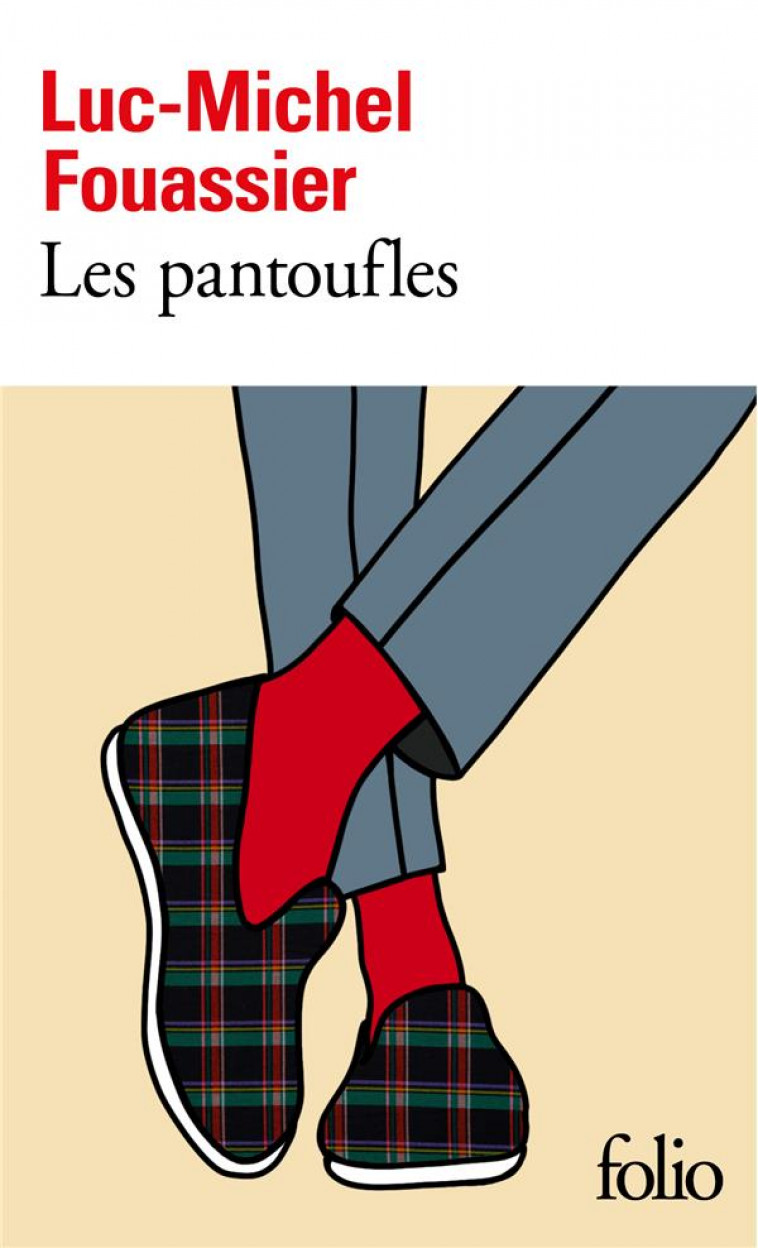 LES PANTOUFLES - FOUASSIER LUC-MICHEL - GALLIMARD