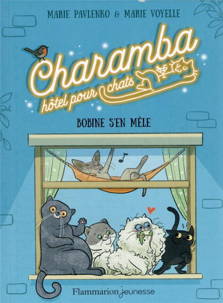 CHARAMBA, HOTEL POUR CHATS - T01 - BOBINE S'EN MELE - PAVLENKO/VOYELLE - FLAMMARION