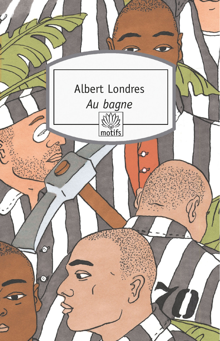 AU BAGNE - Albert Londres - MOTIFS