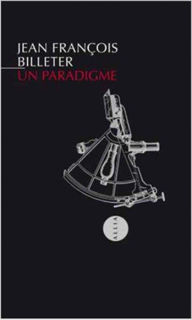 UN PARADIGME - BILLETER J F. - ALLIA