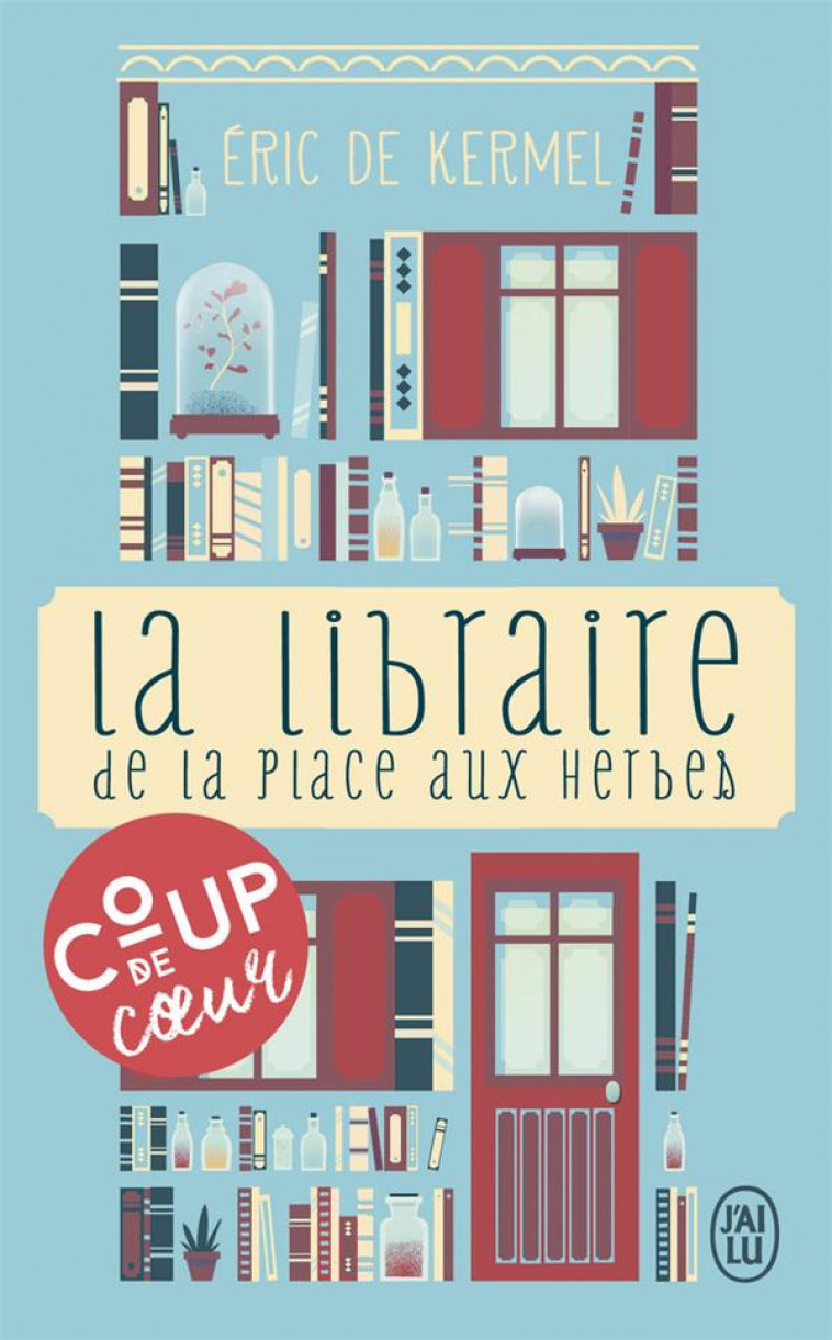 LA LIBRAIRE DE LA PLACE AUX HERBES - KERMEL ERIC DE - J'AI LU