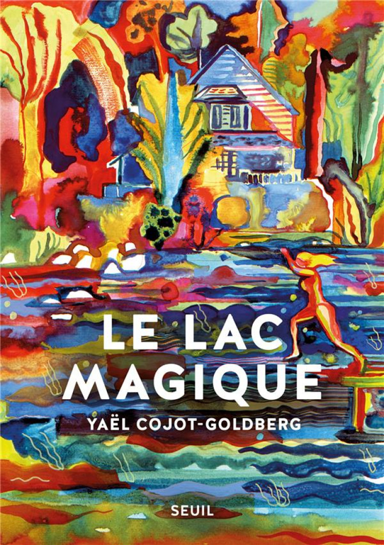 LE LAC MAGIQUE - COJOT-GOLDBERG YAEL - SEUIL