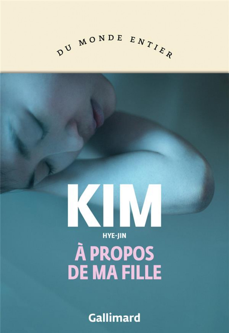 A PROPOS DE MA FILLE - KIM HYE-JIN - GALLIMARD