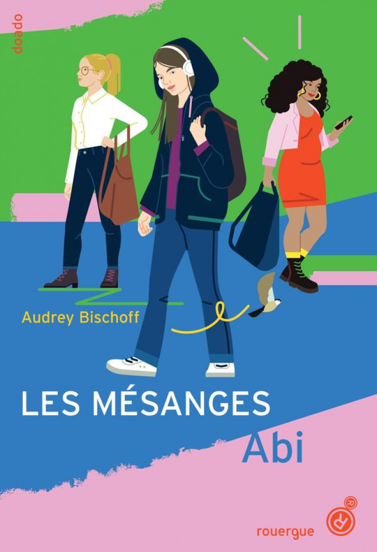 LES MESANGES T.1 : ABI - BISCHOFF AUDREY - ROUERGUE