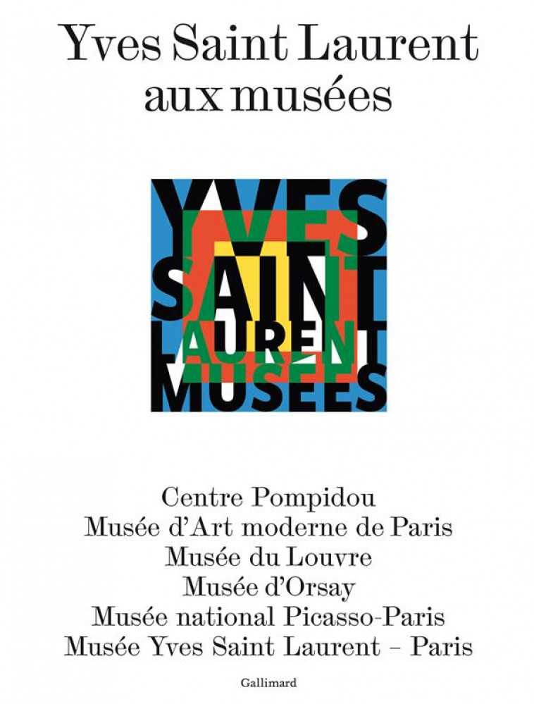 YVES SAINT LAURENT AUX MUSEES - COLLECTIF - GALLIMARD