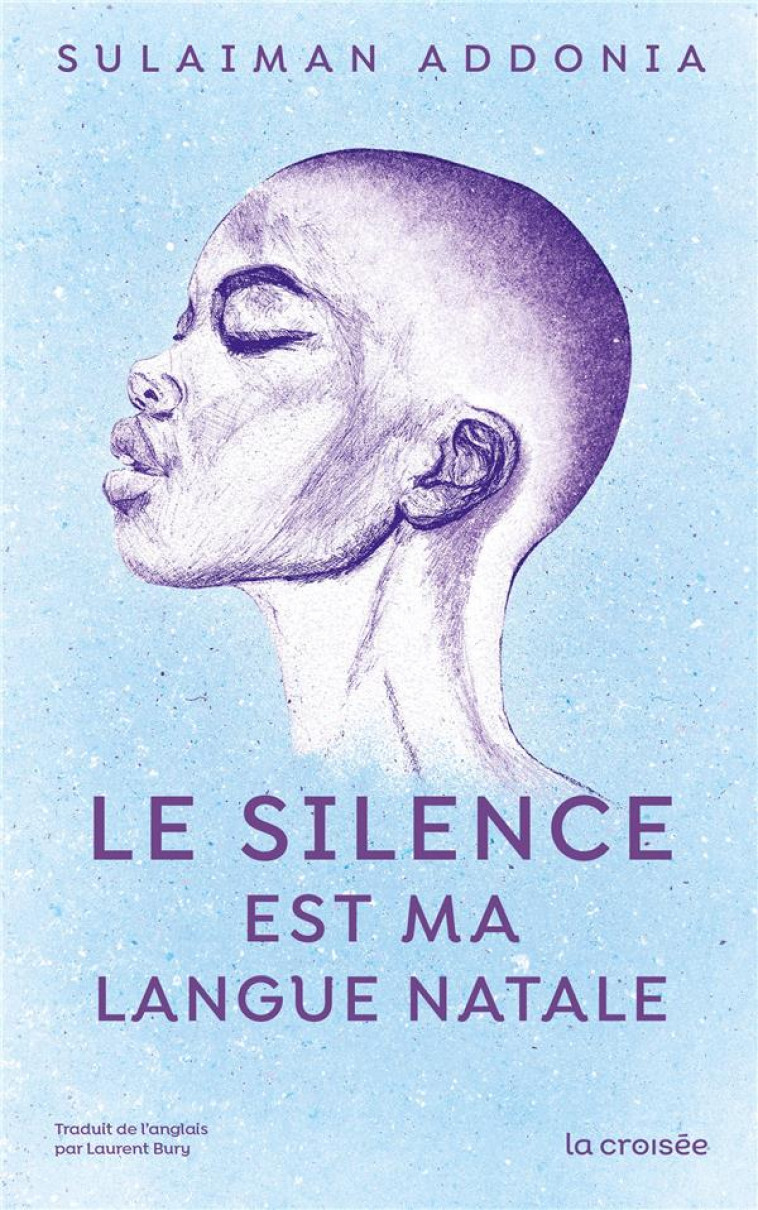 LE SILENCE EST MA LANGUE NATALE - ONE-SHOT - LE SILENCE EST MA LANGUE NATALE - ADDONIA SULAIMAN - DELCOURT