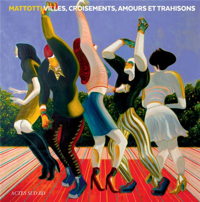 VILLES, CROISEMENTS, AMOURS ET TRAHISONS - MATTOTTI LORENZO - ACTES SUD