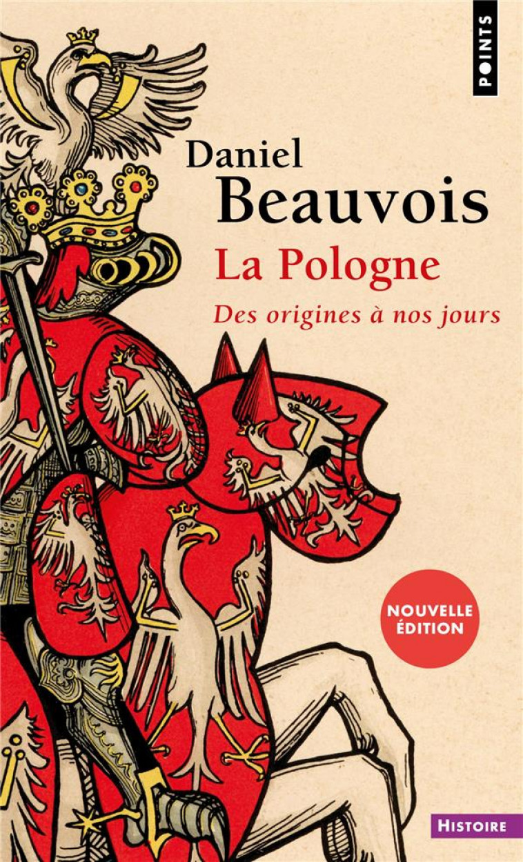 LA POLOGNE. DES ORIGINES A NOS JOURS ((NOUVELLE EDITION)) - BEAUVOIS DANIEL - POINTS