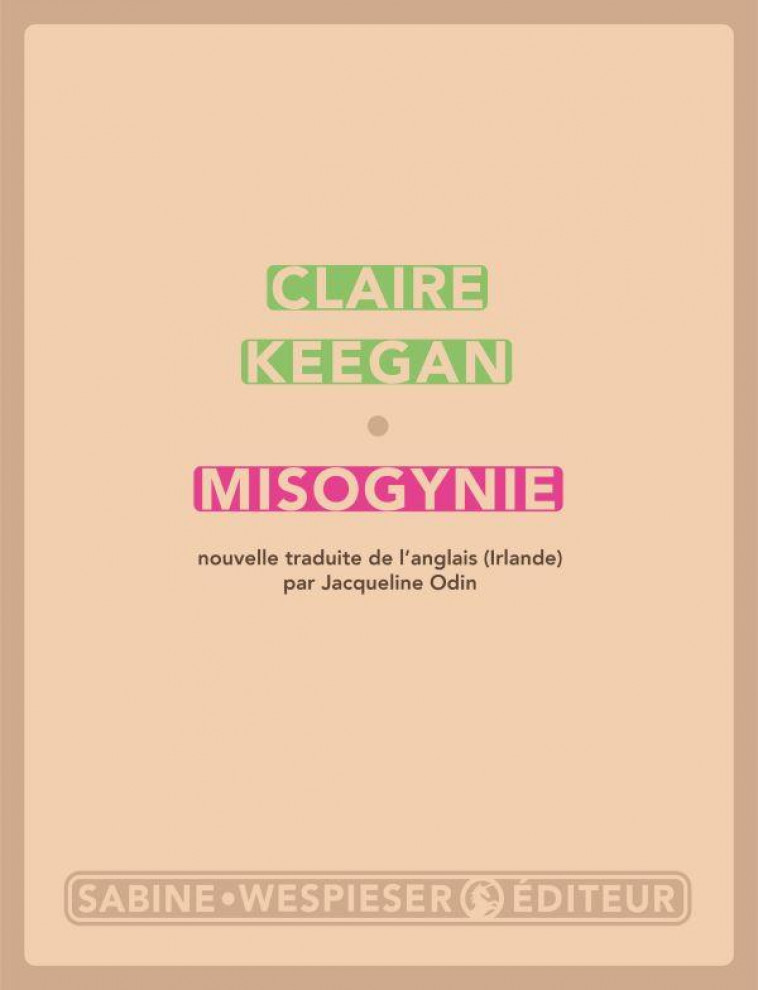 MISOGYNIE - KEEGAN CLAIRE - SABINE WESPIESE