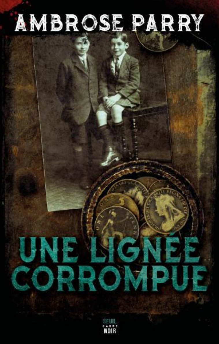 UNE LIGNEE CORROMPUE - PARRY AMBROSE - SEUIL