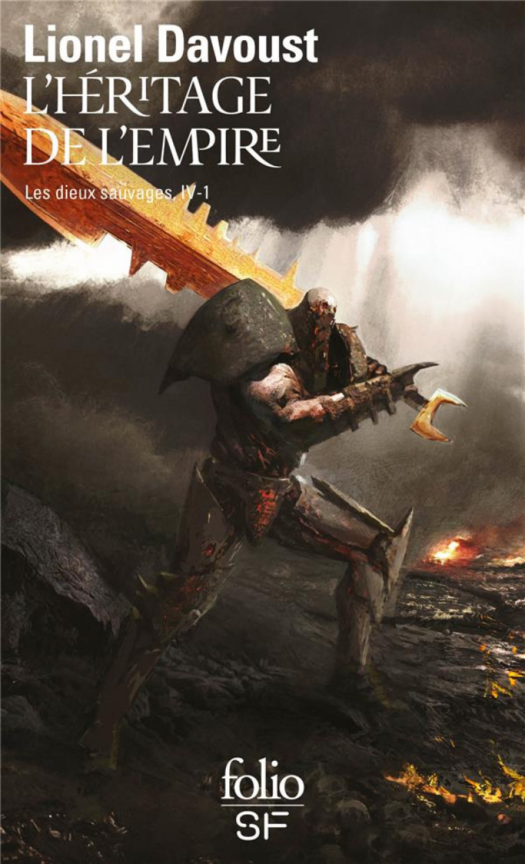 L'HERITAGE DE L'EMPIRE T.1  -  LES DIEUX SAUVAGES, IV - DAVOUST LIONEL - GALLIMARD