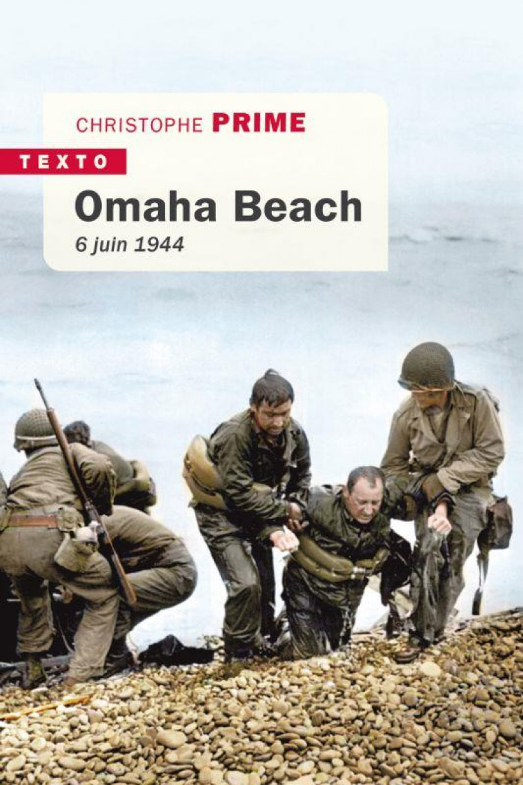 OMAHA BEACH : 6 JUIN 1944 - PRIME CHRISTOPHE - TALLANDIER