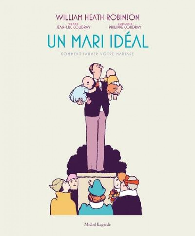 UN MARI IDEAL : COMMENT SAUVER VOTRE MARIAGE - COUDRAY/ROBINSON - MICHEL LAGARDE