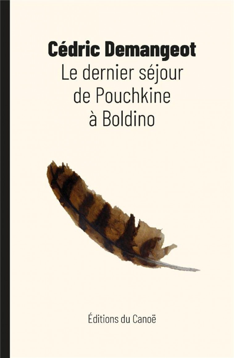 LE DERNIER SEJOUR DE POUCHKINE A BOLDINO - DEMANGEOT, CEDRIC - DU LUMIGNON