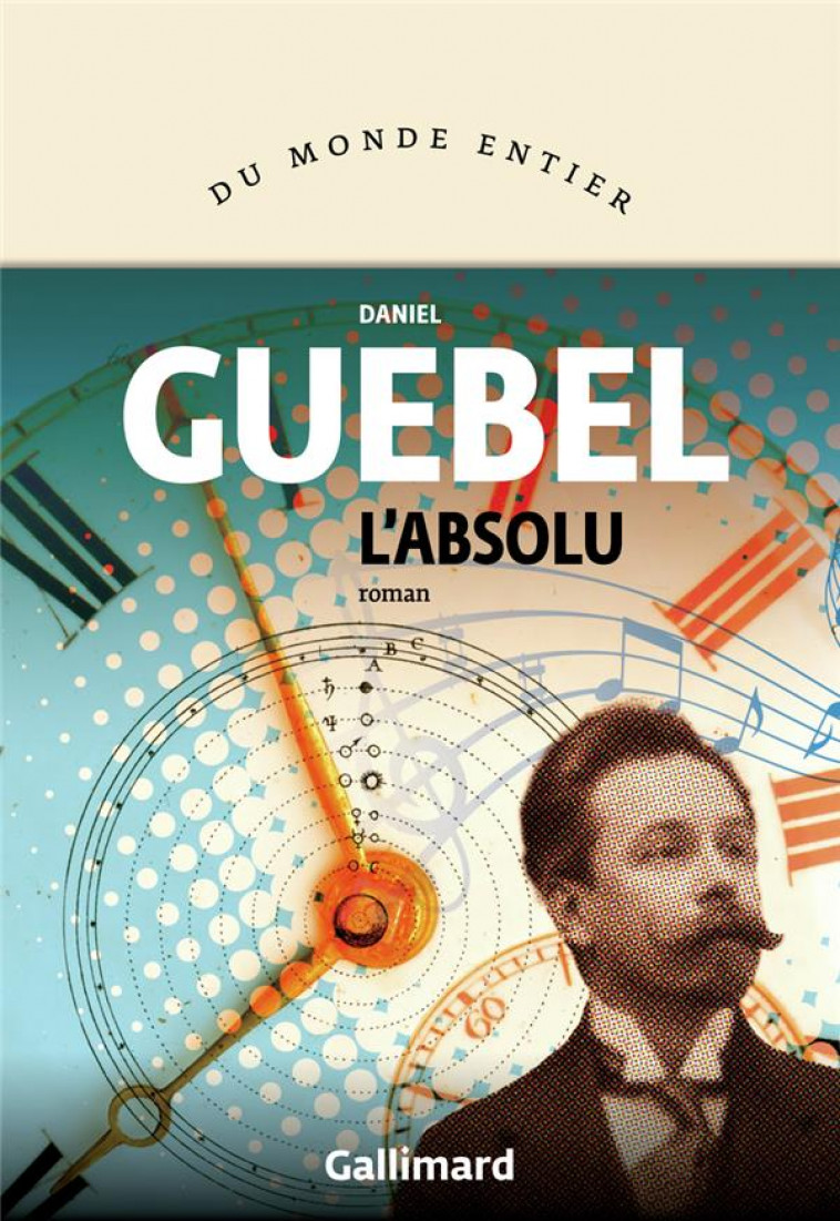 L'ABSOLU - GUEBEL DANIEL - GALLIMARD