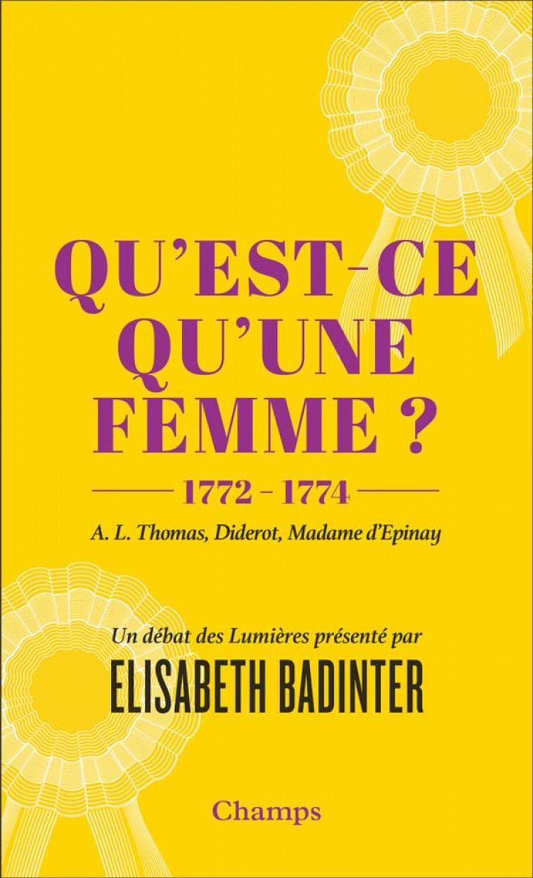 QU'EST-CE QU'UNE FEMME ? - 1772-1774 - BADINTER ELISABETH - FLAMMARION