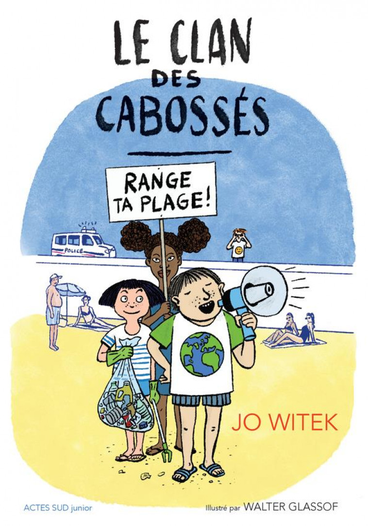 LE CLAN DES CABOSSES T.2  -  RANGE TA PLAGE ! - WITEK/GLASSOF - ACTES SUD