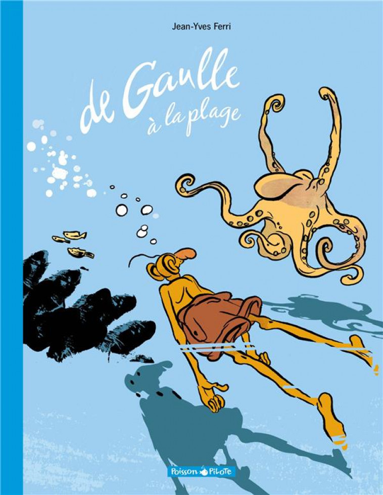 DE GAULLE A LA PLAGE - FERRI JEAN-YVES - DARGAUD