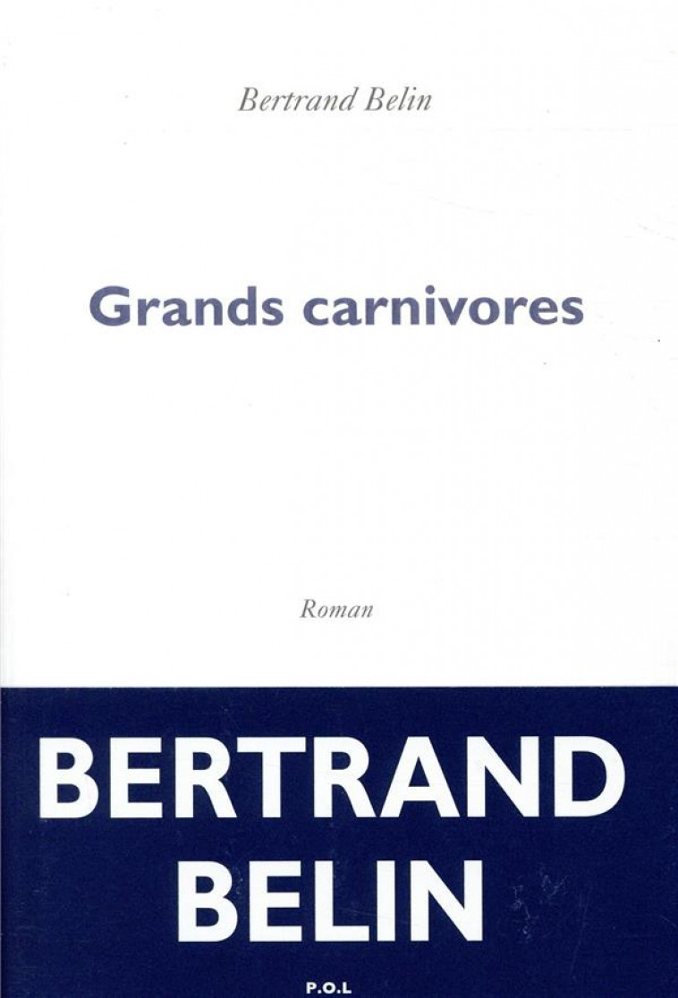 GRANDS CARNIVORES - BELIN BERTRAND - POL