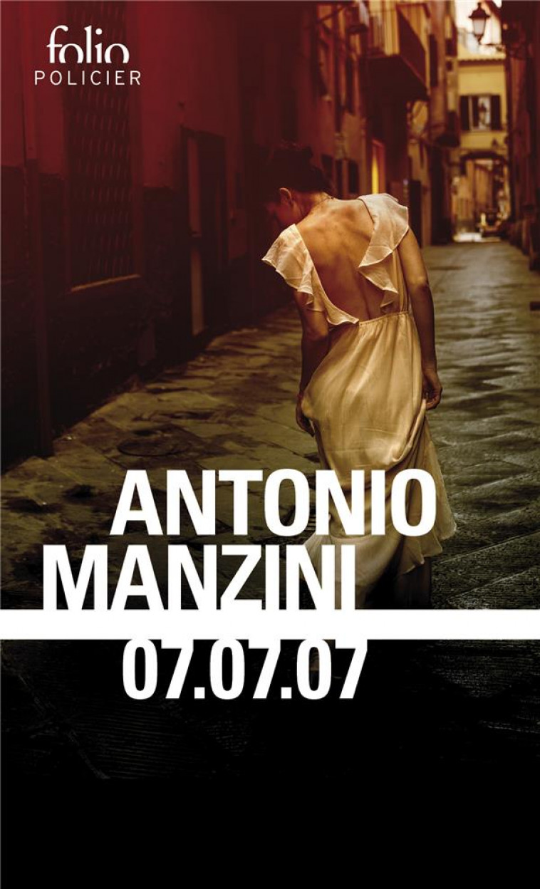 07.07.07 : UNE ENQUETE DE ROCCO SCHIAVONE - MANZINI ANTONIO - GALLIMARD