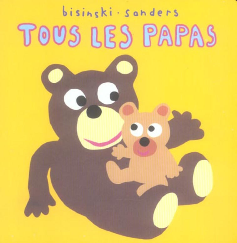 TOUS LES PAPAS - SANDERS ALEX / BISIN - EDL