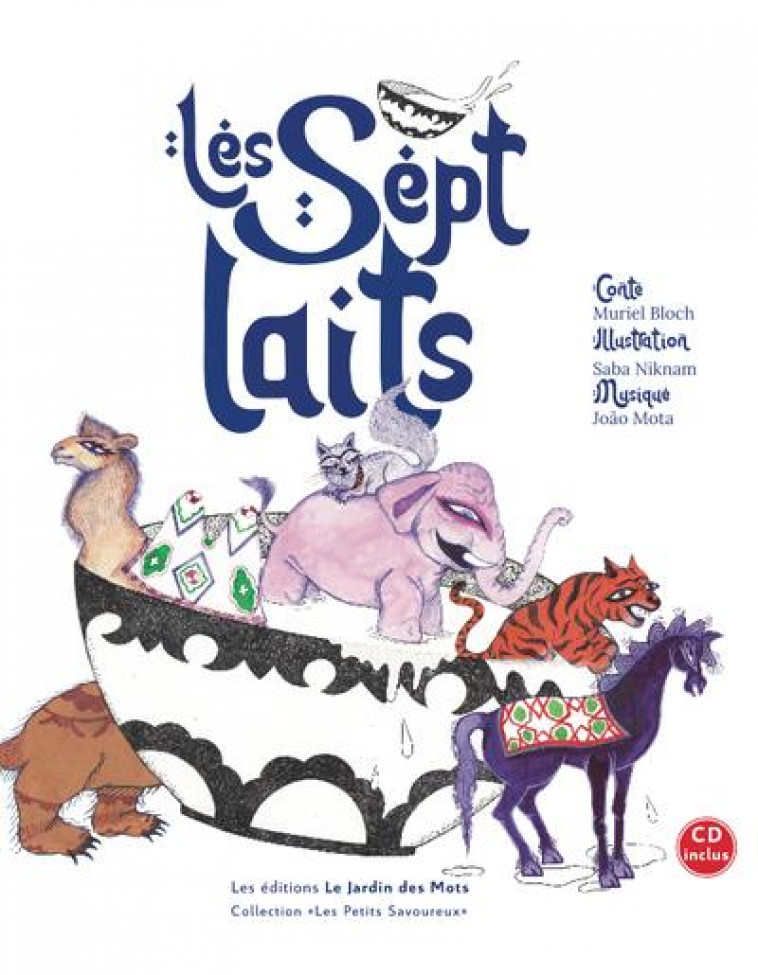 LES SEPT LAITS - BLOCH MURIEL - JARDIN DES MOTS