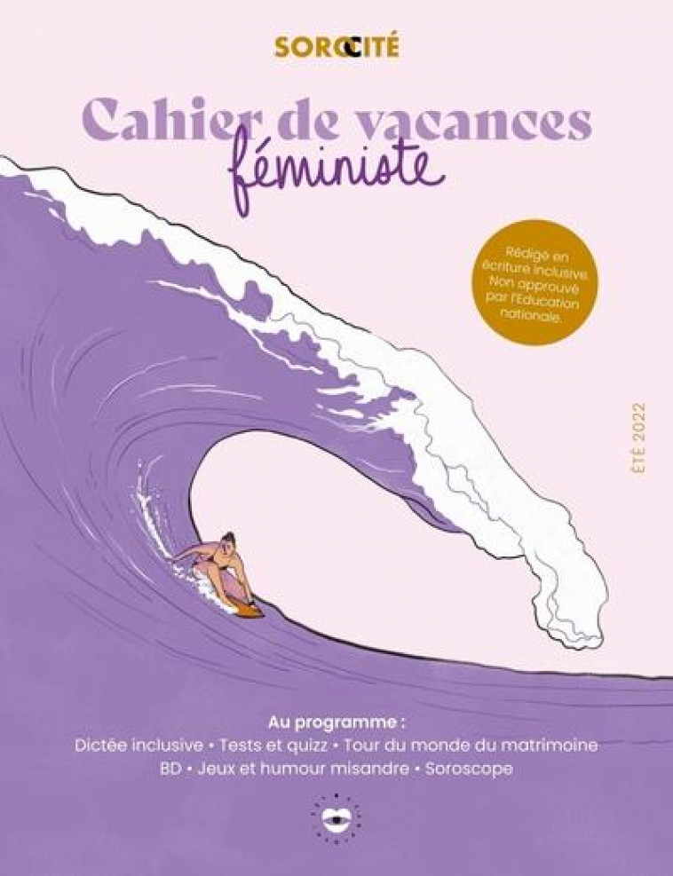 CAHIER DE VACANCES FEMINISTE (EDITION 2022) - SOROCITE - HACHETTE