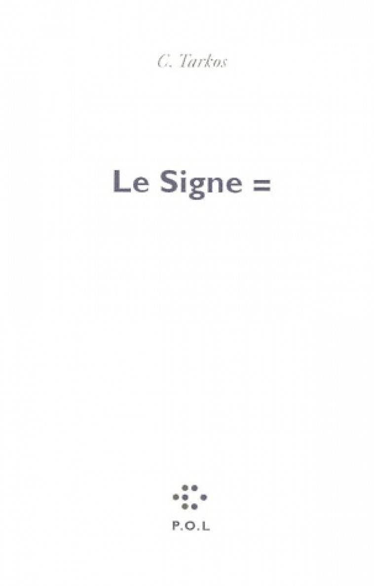 LE SIGNE = - TARKOS CHRISTOPHE - POL