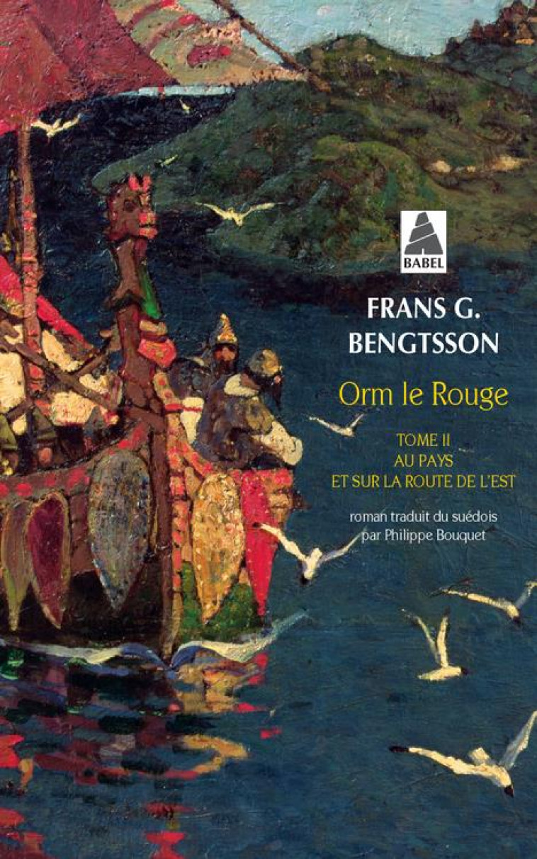 ORM LE ROUGE TOME 2 - AU PAYS ET SUR LA ROUTE DE L'EST - BENGTSSON F G. - ACTES SUD