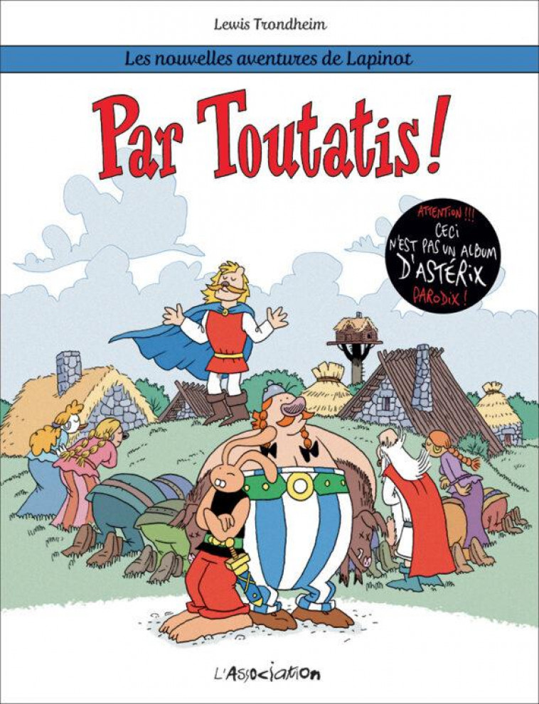 LES NOUVELLES AVENTURES DE LAPINOT T.6  -  PAR TOUTATIS ! - TRONDHEIM LEWIS - JC MENU