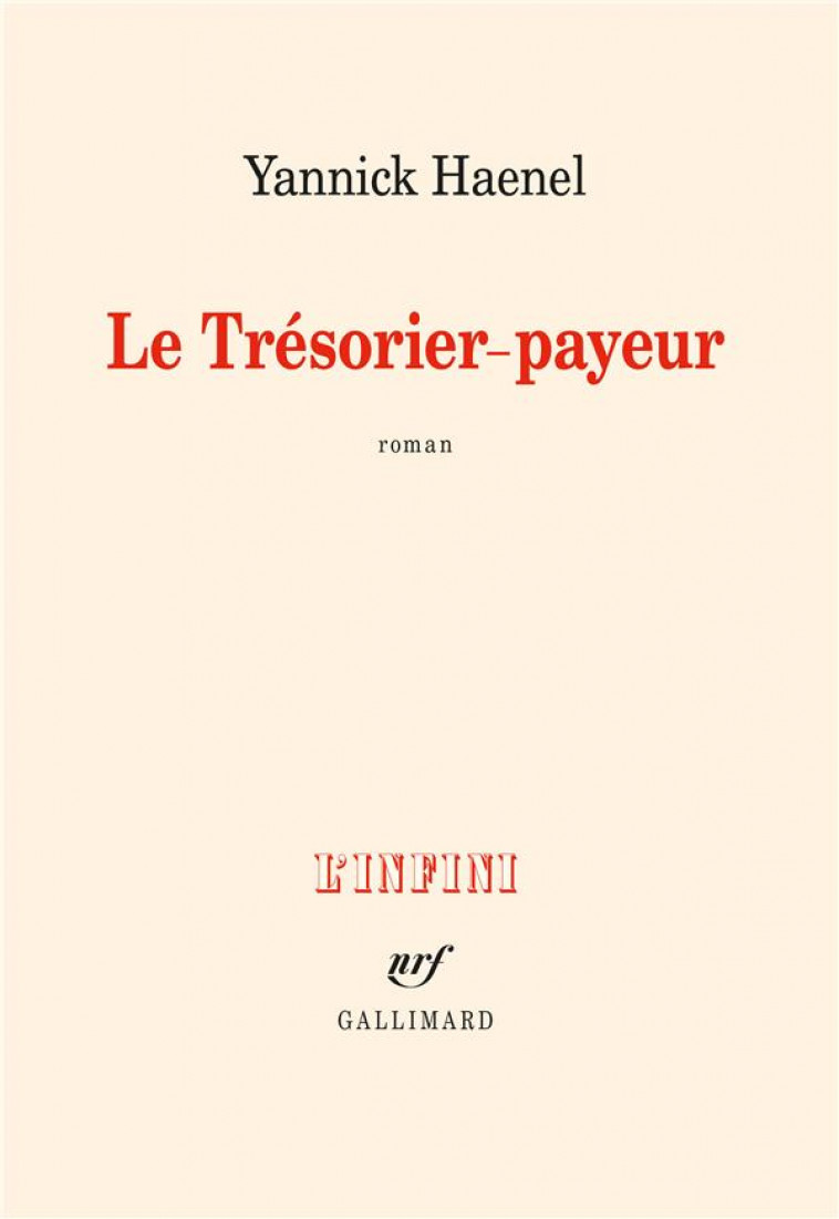 LE TRESORIER-PAYEUR - HAENEL, YANNICK - GALLIMARD