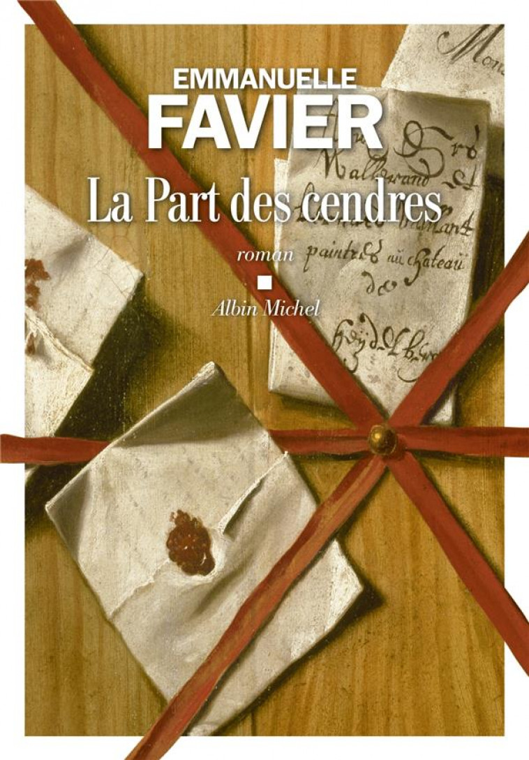 LA PART DES CENDRES - FAVIER, EMMANUELLE - ALBIN MICHEL