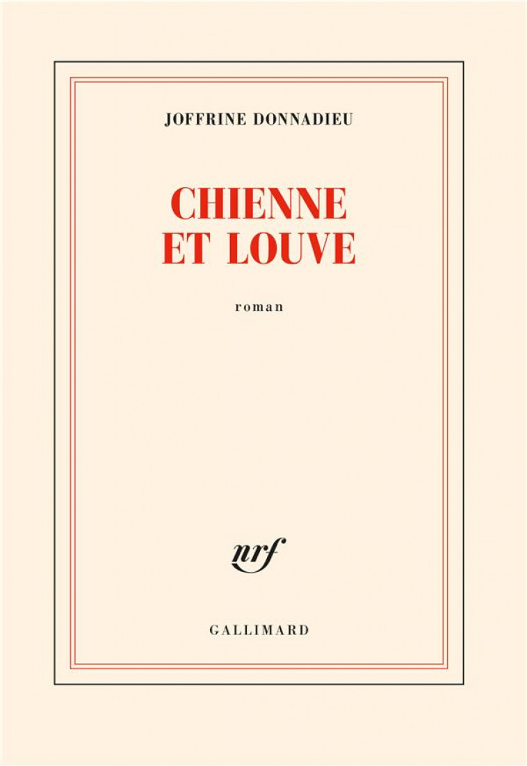 CHIENNE ET LOUVE - DONNADIEU JOFFRINE - GALLIMARD