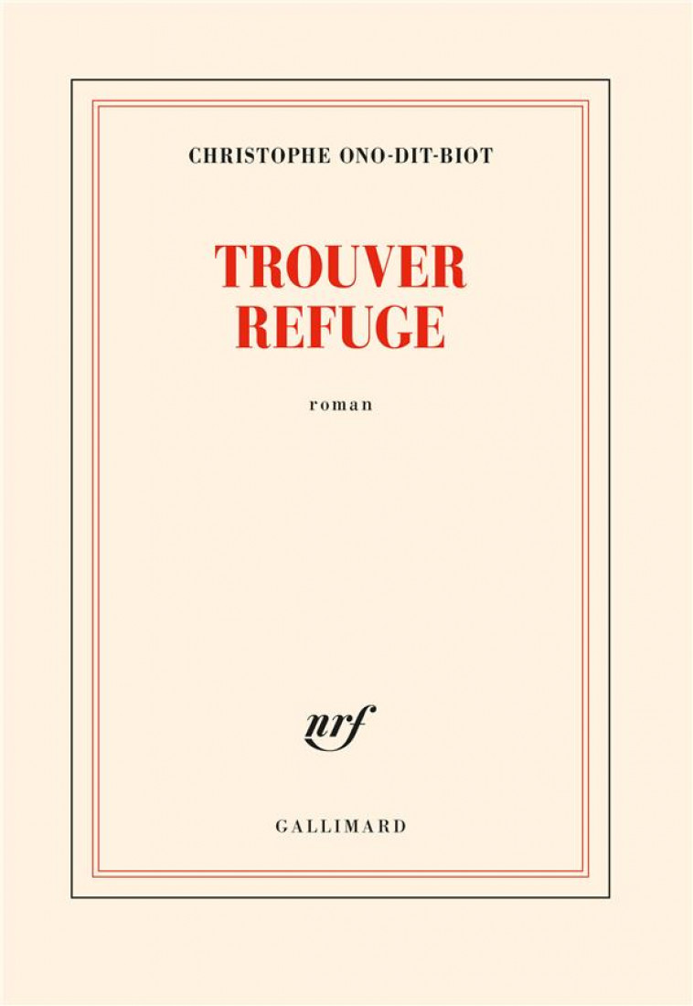 TROUVER REFUGE - ONO-DIT-BIOT C. - GALLIMARD