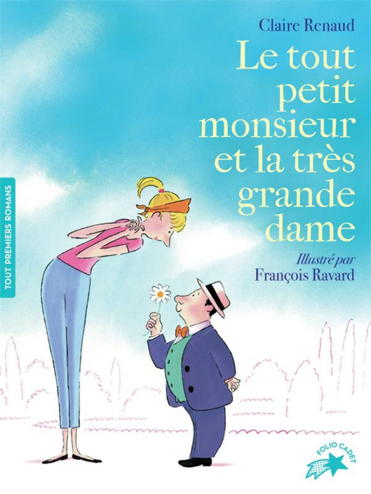 LE TOUT PETIT MONSIEUR ET LA TRES GRANDE DAME - RENAUD/RAVARD - GALLIMARD