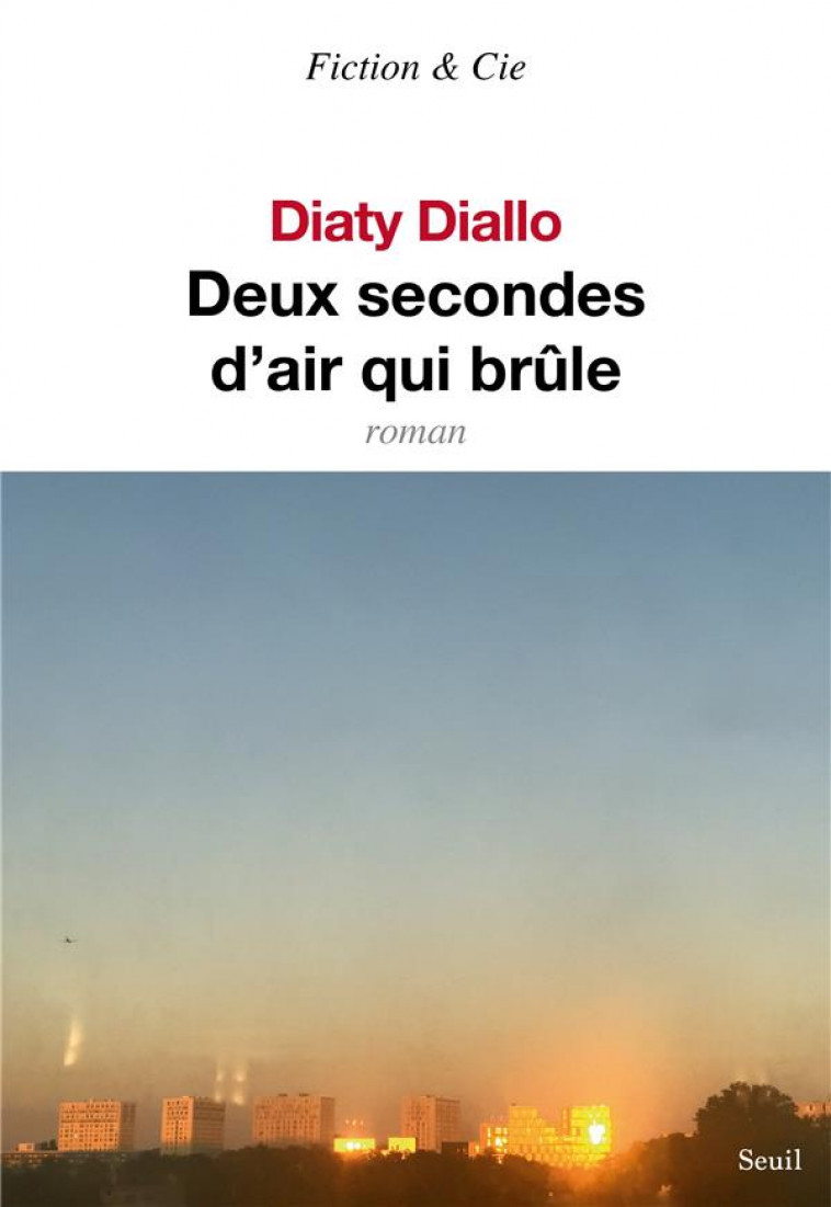 DEUX SECONDES D'AIR QUI BRULE - DIALLO DIATY - SEUIL